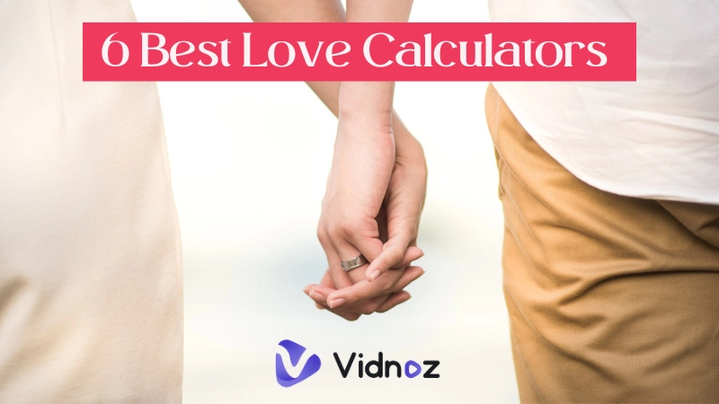 6 Love Calculators to Check Compatibility with Your Crash