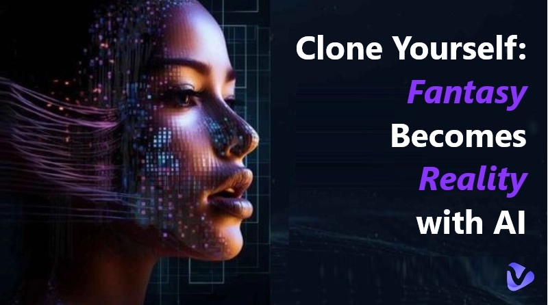 How to Clone Yourself with AI? | Merge Fantasy & Reality Now