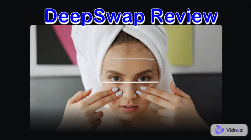 DeepSwap AI Review & Free DeepSwap Alternative