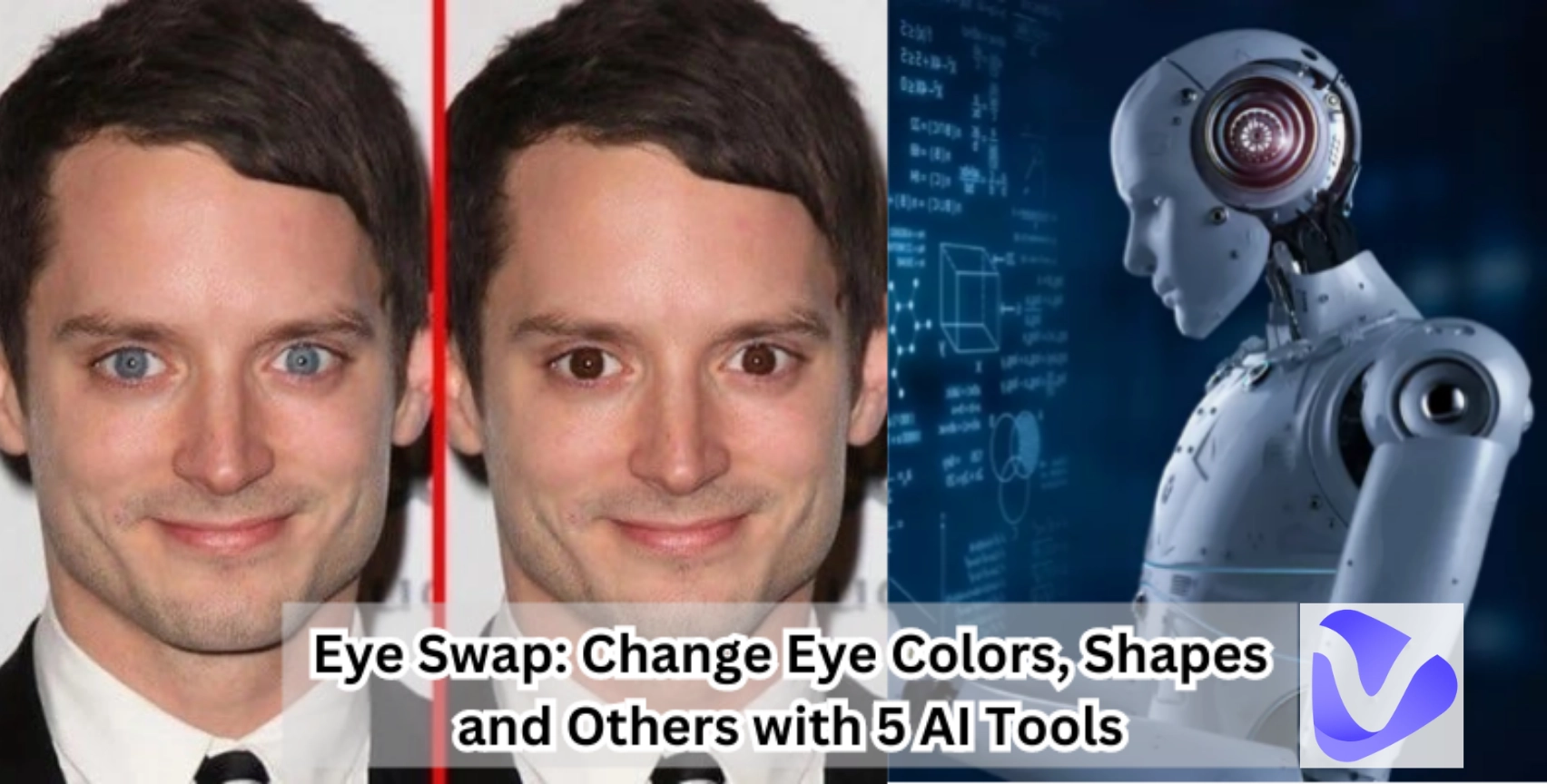 Eye Swap: Change Eye Colors, Shapes, and Others with 5 AI Tools