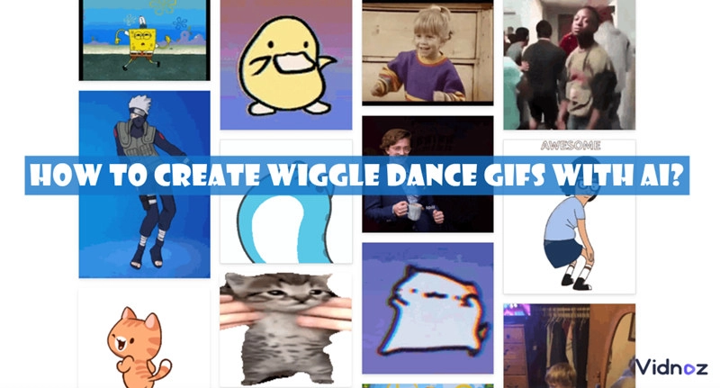 Generate Wiggle Dance GIF Memes with 3 Free AI Methods: Wiggle GIF Maker