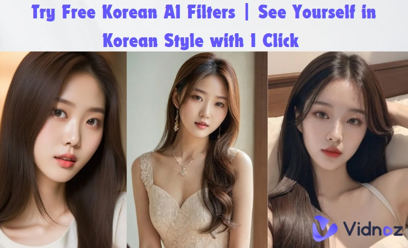 Try Free Korean AI Filters | See Yourself in Korean Style with 1 Click