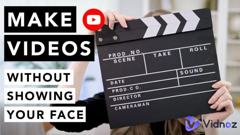 How To Make YouTube Videos Without Showing Your Face [Full Guide]