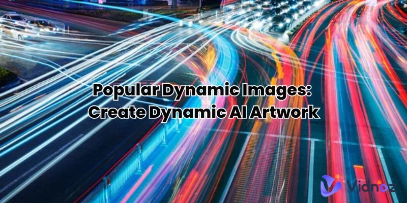 Popular Dynamic Images: Create Dynamic AI Artwork