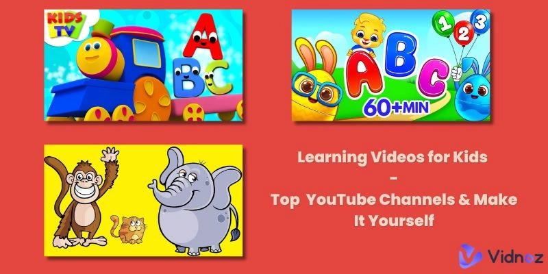 Learning Videos for Kids - YouTube Channels & Make It Yourself