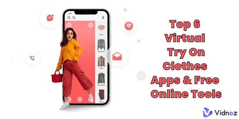 Top 6 Virtual Try On Clothes Apps & Free Online Tools