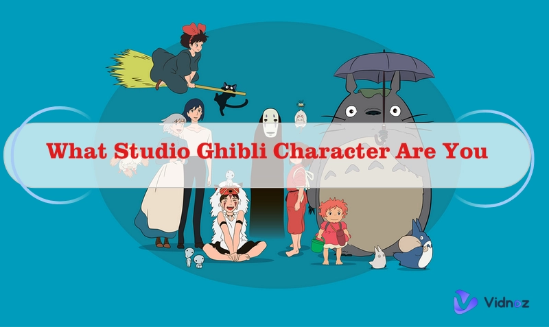 Which Studio Ghibli Character Are You - Test Your Ghibli Personality & Lookalike